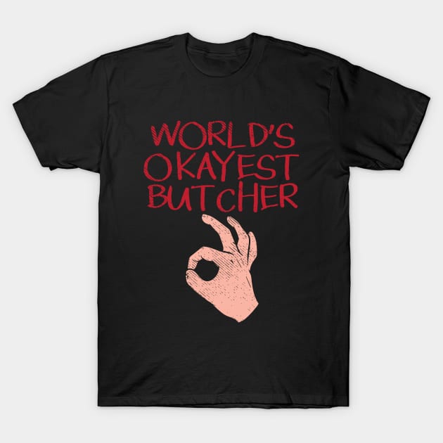 Butcher Butchery Profession Butcher Shop T-Shirt by Dolde08